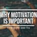 Why motivation is important cover photo