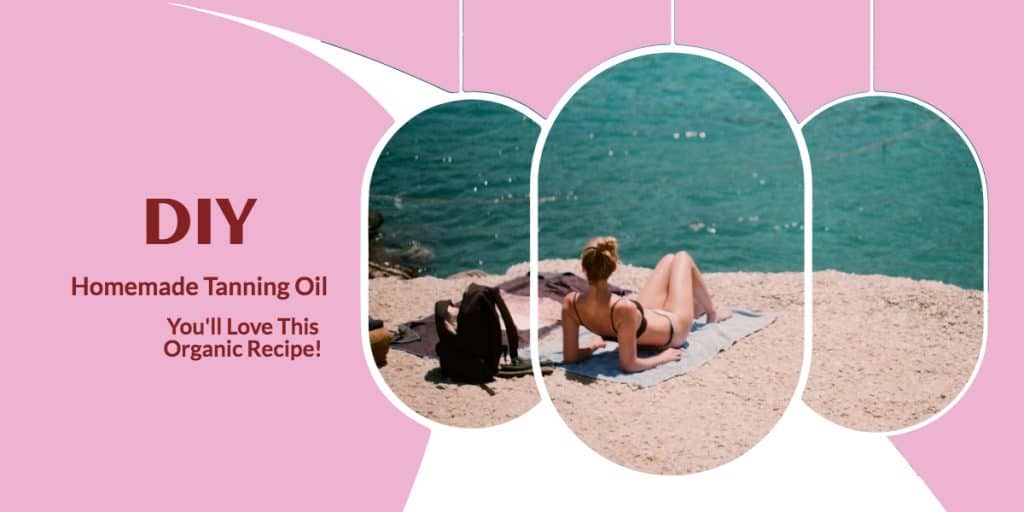 DIY Homemade Tanning Oil Recipe Max Wanger Blog