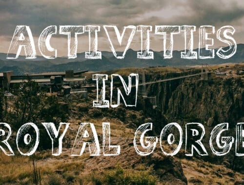 Activities Available Around the Royal Gorge