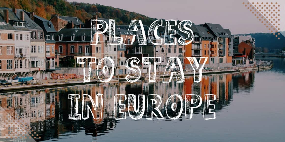 Amazing Places to Stay in Europe